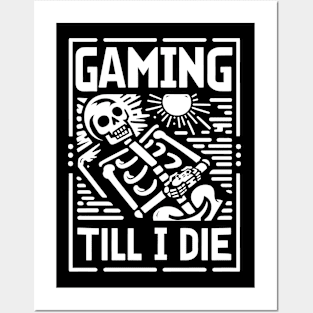 Funny Skeleton Gaming Till I Die Posters and Art